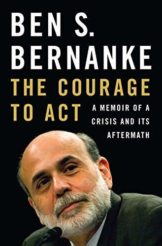 Ben Bernanke/The Courage to Act