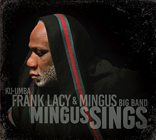 Frank & Mingus Big Band Lacy/Mingus Sings