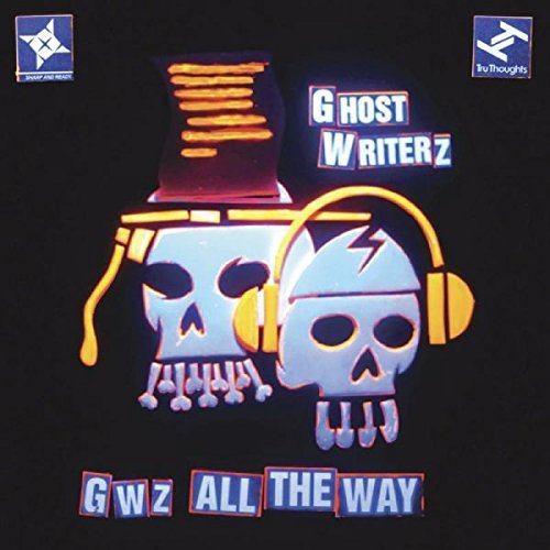 Ghost Writerz/Gwz All The Way