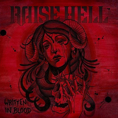 Raise Hell Written In Blood Written In Blood 