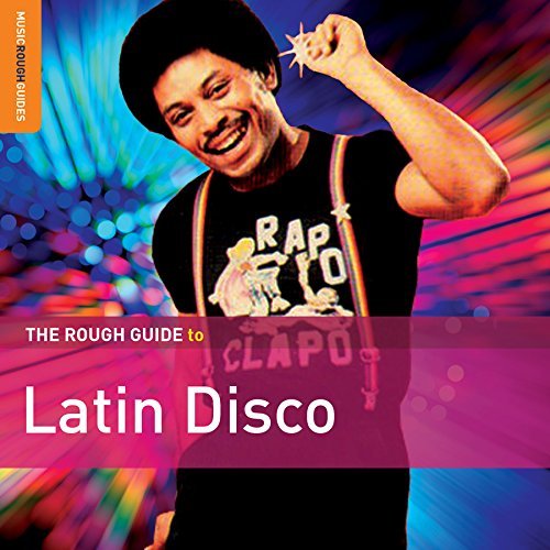 Rough Guide Rough Guide To Latin Disco Rough Guide To Latin Disco 