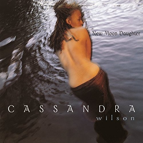 Album Art for New Moon Daughter by Cassandra Wilson