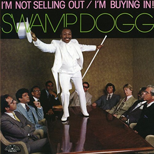 Swamp Dogg/I'M Not Selling Out / I'M Buyi@Import-Gbr