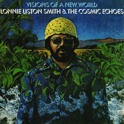 Lonnie Liston Smith & Cosmic Echoes/Visions Of A New World@Import-Gbr@Visions Of A New World
