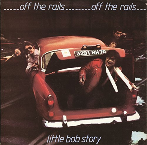 Little Bob Story/Off The Rails Plus Live In '78@Import-Gbr@Off The Rails Plus Live In '78