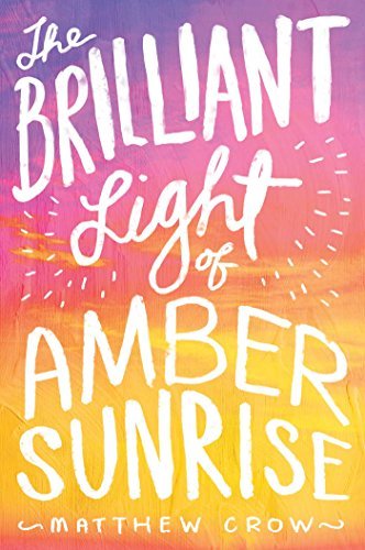 Matthew Crow/The Brilliant Light of Amber Sunrise@Reprint