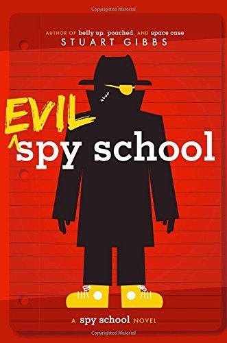 Stuart Gibbs/Evil Spy School@Reprint