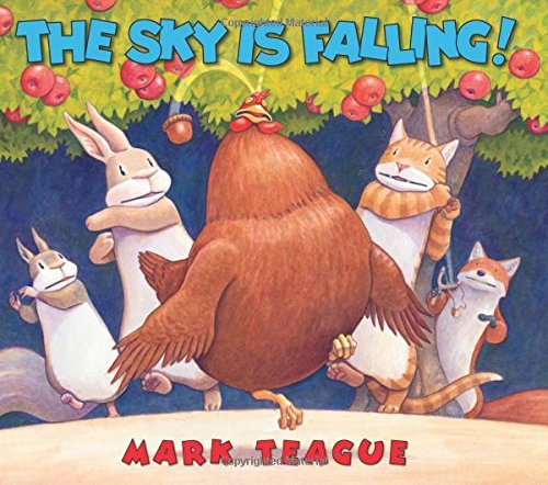Mark Teague/The Sky Is Falling!