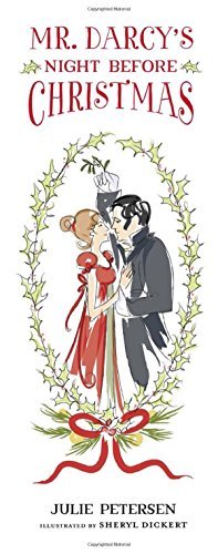 Julie Petersen/Mr. Darcy's Night Before Christmas