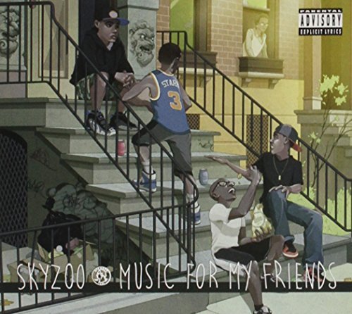 Skyzoo Music For My Friends Explicit Version 