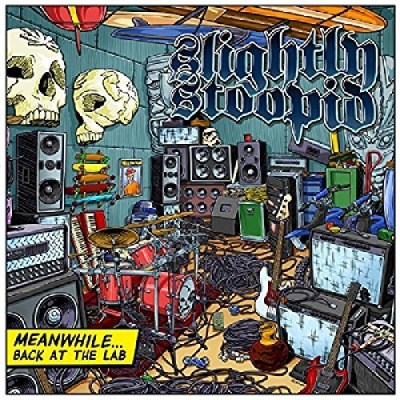 Slightly Stoopid/Meanwhile Back At The Lab
