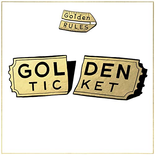 Golden Rules/Golden Ticket@.