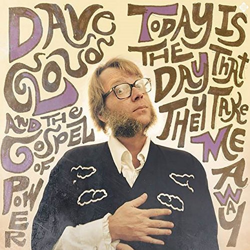 Dave / Gospel Of Power Cloud/Today Is The Day That They Tak