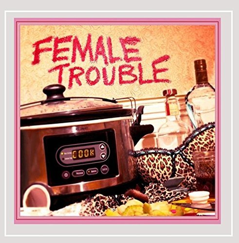Female Trouble/Female Trouble