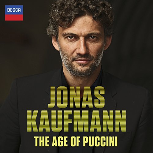 Jonas Kaufmann/The Age Of Puccini@Age Of Puccini