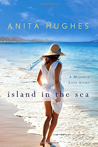 Anita Hughes/Island in the Sea@ A Majorca Love Story