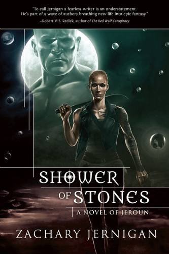 Zachary Jernigan Shower Of Stones A Novel Of Jeroun 