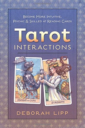 Deborah Lipp/Tarot Interactions@ Become More Intuitive, Psychic & Skilled at Readi