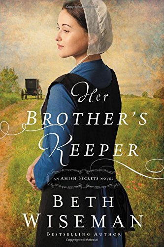 Beth Wiseman/Her Brother's Keeper