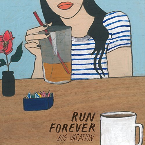 Run Forever/Big Vacation