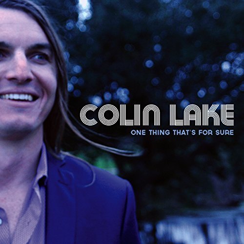 Colin Lake/One Thing That's For Sure