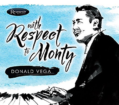 Donald Vega/With Respect To Monty@With Respect To Monty