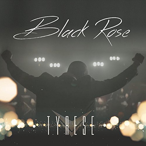 Tyrese/Black Rose