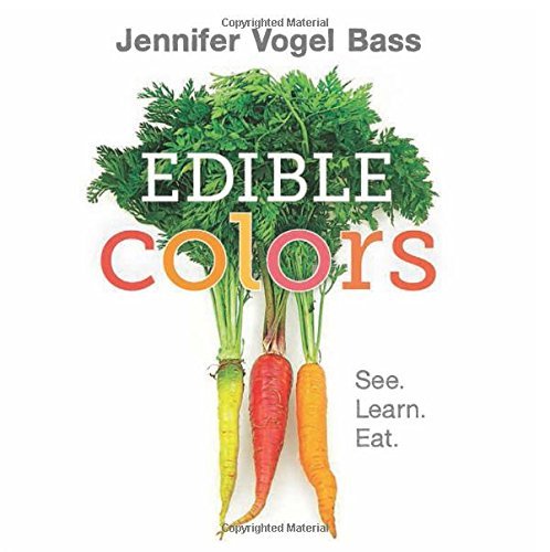 Jennifer Vogel Bass/Edible Colors@See, Learn, Eat