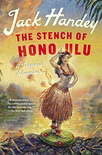 Jack Handey/The Stench of Honolulu@ A Tropical Adventure