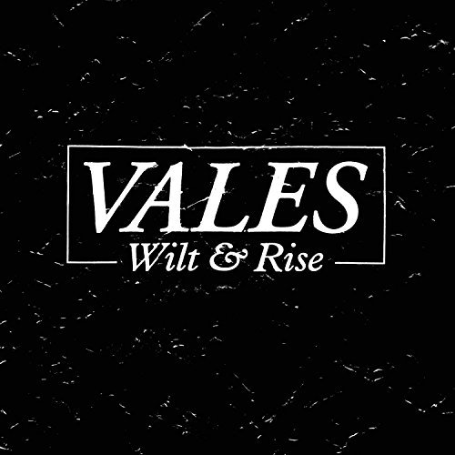 Vales/Wilt & Rise@Wilt & Rise