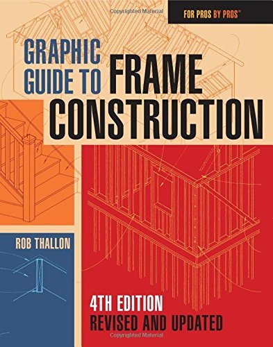 Rob Thallon Graphic Guide To Frame Construction Fourth Edition Revised And Updated 0004 Edition; 