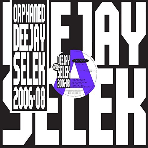 Afx/Orphaned Deejay Selek 2006-2008