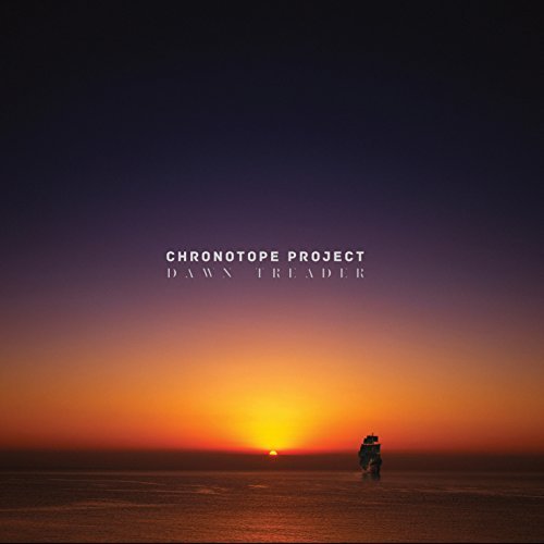 Chronotope Project/Dawn Treader