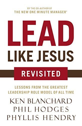 Ken Blanchard/Lead Like Jesus Revisited@Revised