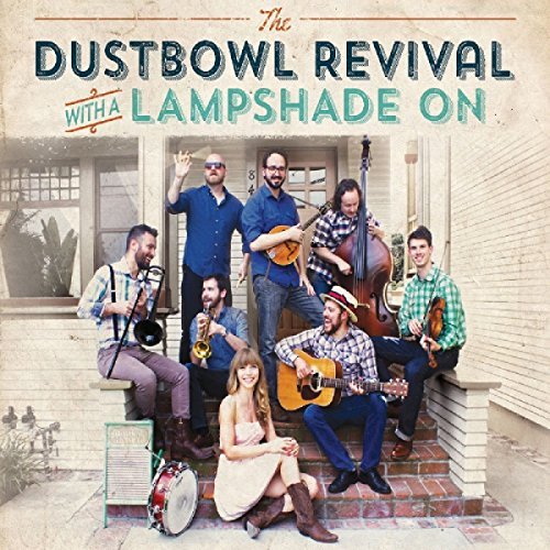 Dustbowl Revival/With A Lampshade On