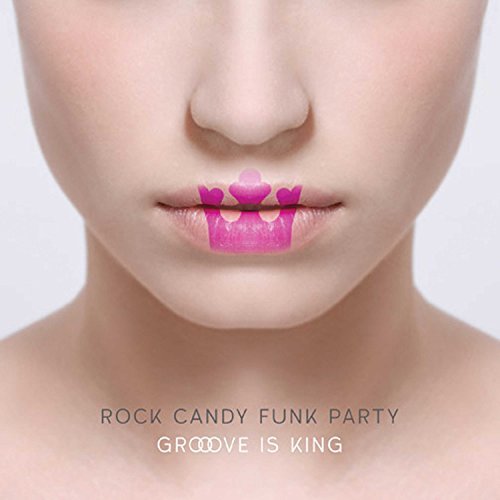 Rock Candy Funk Party/Groove Is King