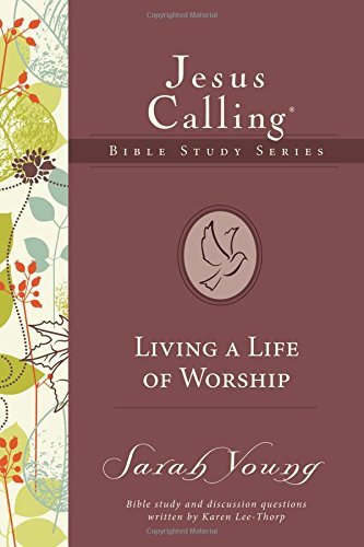 Sarah Young/Living a Life of Worship