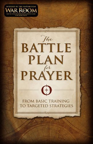 Stephen Kendrick/The Battle Plan for Prayer@ From Basic Training to Targeted Strategies