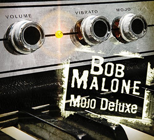 Bob Malone/Mojo Deluxe@Explicit Version