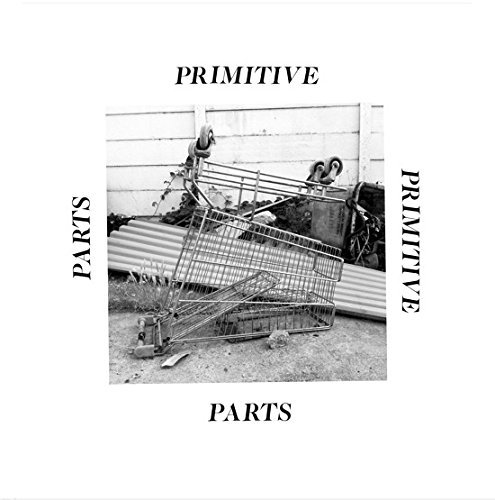 Primitive Parts/Parts Primitive