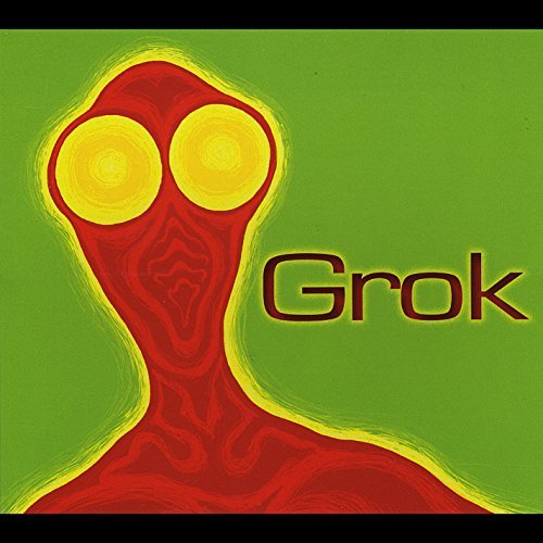 Grok/Grok The Anthology (1964-2014)