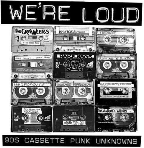 Various Creeps/We're Loud: 90s Cassette Punk