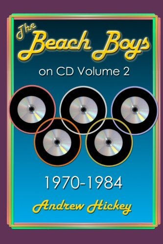 Andrew Hickey/The Beach Boys On CD Volume 2@ 1970 - 1984
