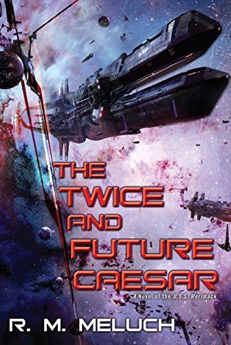 R. M. Meluch/The Twice and Future Caesar