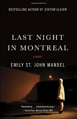 Emily St John Mandel Last Night In Montreal 