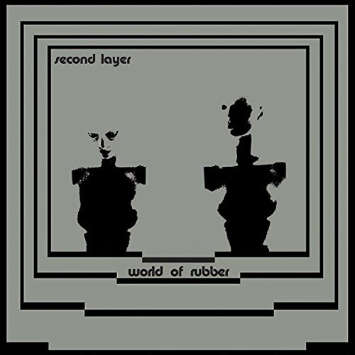 Second Layer/World Of Rubber@World Of Rubber