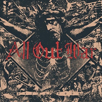 All Out War/Dying Gods