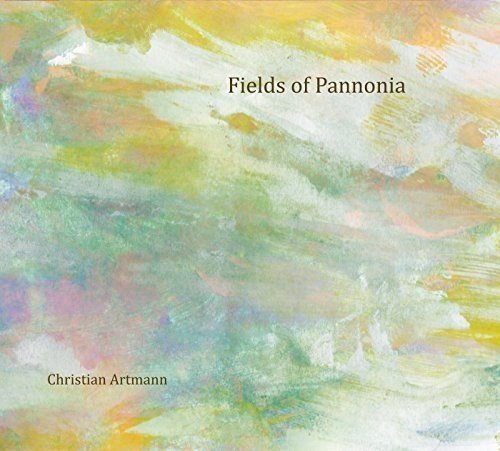 Christian Artmann/Fields Of Pannonia
