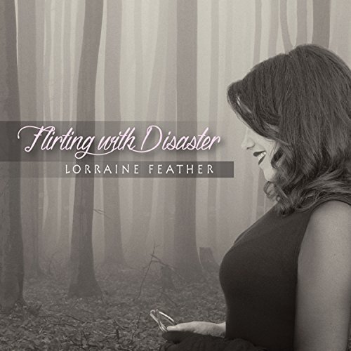 Lorraine Feather/Flirting With Disaster