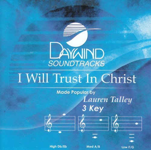 Lauren Talley/I Will Trust In Christ